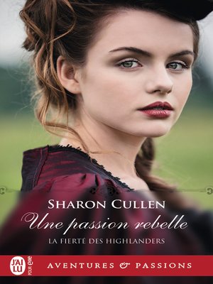 cover image of La fierté des Highlanders (Tome 2)--Une passion rebelle